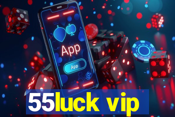 55luck vip